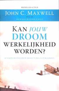 Kan jouw droom werkelijkheid worden?