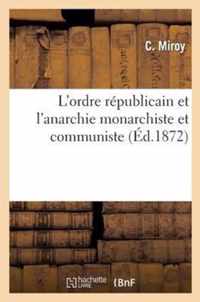 L'Ordre Republicain Et l'Anarchie Monarchiste Et Communiste