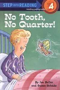 No Tooth, No Quarter!