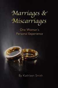 Marriages and Miscarriages