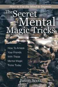 The Secret of Mental Magic Tricks