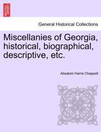 Miscellanies of Georgia, Historical, Biographical, Descriptive, Etc.