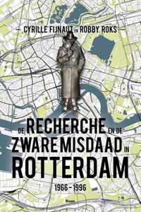 De Recherche en de Zware Misdaad in Rotterdam