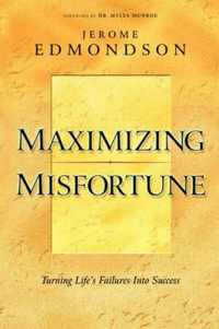 Maximizing Misfortune