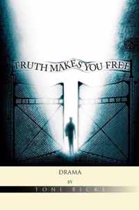 Truth Makes You Free