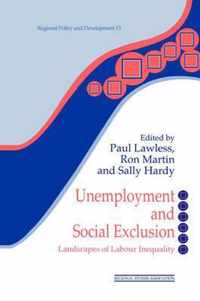 Unemployment and Social Exclusion: Landscapes of Labour Inequality and Social Exclusion