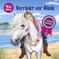 Miss Melody 01: Verrückt vor Glück