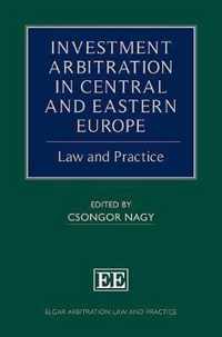 Investment Arbitration in Central and Eastern Europe