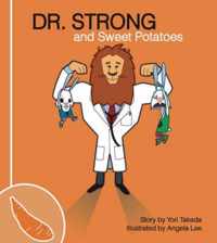 Dr. Strong and Sweet Potatoes