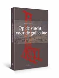 Op de vlucht voor de guillotine