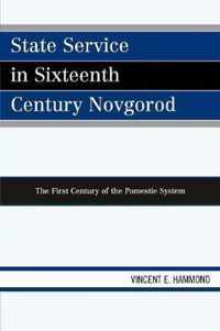 State Service in Sixteenth Century Novgorod