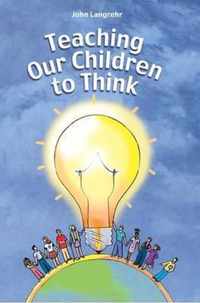 Teaching Our Children to Think