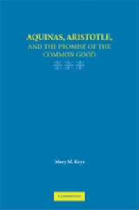 Aquinas, Aristotle, and the Promise of the Common Good