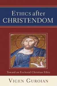 Ethics after Christendom