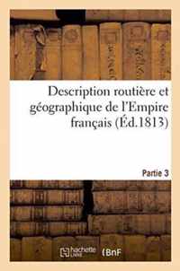Description Routiere Et Geographique de l'Empire Francais Partie 3