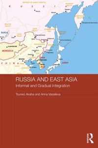 Russia and East Asia: Informal and Gradual Integration