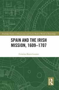 Spain and the Irish Mission, 1609-1707