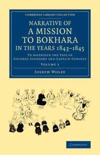 Narrative of a Mission to Bokhara, in the Years 1843-1845