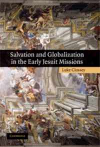 Salvation and Globalization in the Early Jesuit Missions