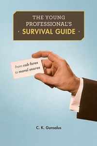 The Young Professional's Survival Guide