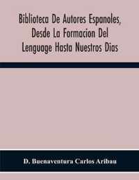 Biblioteca De Autores Espanoles, Desde La Formacion Del Lenguage Hasta Nuestros Dias; Elegias De Varones Ilustres De Indias