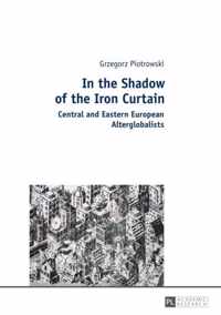 In the Shadow of the Iron Curtain