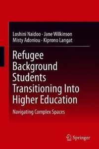 Refugee Background Students Transitioning Into Higher Education