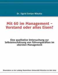 Mit 60 im Management - Vorstand oder altes Eisen?