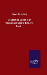 Deutsches Leben der Vergangenheit in Bildern