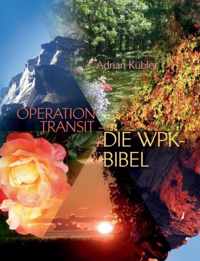 OPERATION TRANSIT - DIE WPK-BIBEL