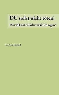 Du sollst nicht toeten !