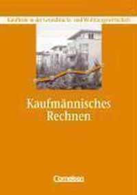 Kaufmännisches Rechnen. Kaufleute in der Grundstücks- und Wohnungswirtschaft. Schülerbuch