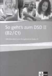 So geht's zum DSD B2/C1. Lehrerhandbuch zum Übungsbuch mit CD