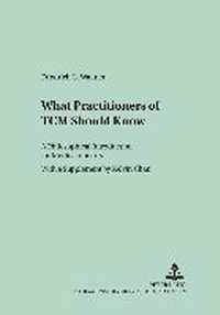 What Practitioners of TCM Should Know