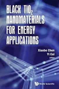 Black Tio2 Nanomaterials for Energy Applications