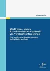 Werttreiber- versus Branchenorientierte Auswahl von Vergleichsunternehmen