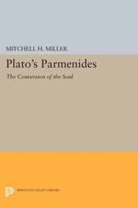 Plato`s PARMENIDES - The Conversion of the Soul