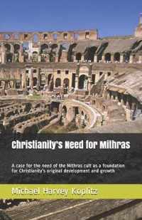 Christianity's Need for Mithras