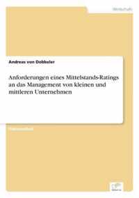 Anforderungen eines Mittelstands-Ratings an das Management von kleinen und mittleren Unternehmen