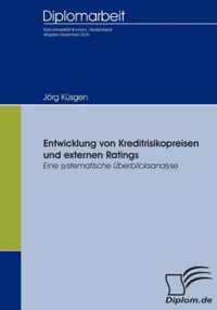 Entwicklung von Kreditrisikopreisen und externen Ratings: Eine systematische Überblicksanalyse