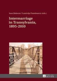 Intermarriage in Transylvania, 1895-2010