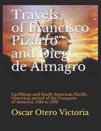 Travels of Francisco Pizarro and Diego de Almagro