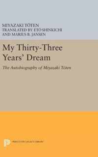 My Thirty-Three Year`s Dream - The Autobiography of Miyazaki Toten