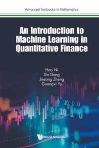 Introduction To Machine Learning In Quantitative Finance, An