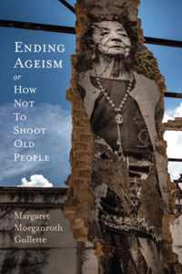 Ending Ageism or, How Not to Shoot Old People