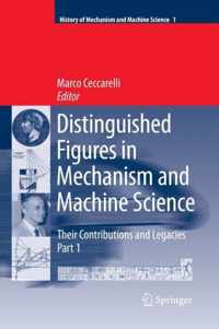 Distinguished Figures in Mechanism and Machine Science