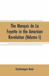 The Marquis de La Fayette in the American revolution