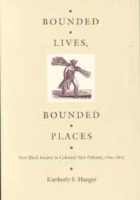 Bounded Lives, Bounded Places