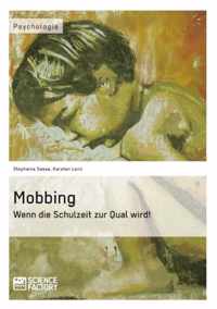 Mobbing. Wenn die Schulzeit zur Qual wird!