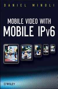 Mobile Video with Mobile IPv6